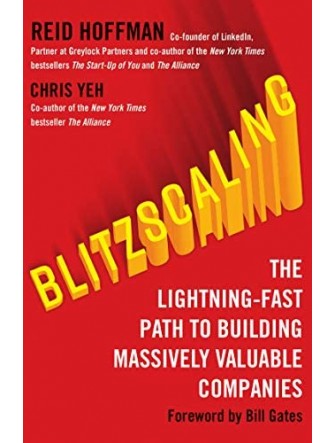 Blitzscaling: the Lightning-Fast Path To Building Massively Valuable Companies (Paperback)