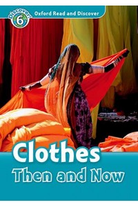Oxford Read and Discover 6: Clothes then and Now Audio CD Pack