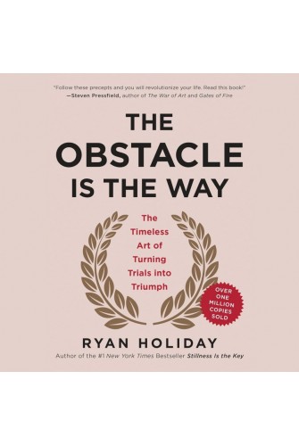 The Obstacle Is the Way