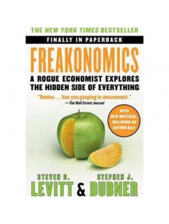 Freakonomics: A Rogue Economist Explores the Hidden Side Of Everything