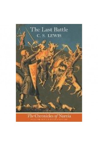 Chronicles Of Narnia 7: The Last Battle