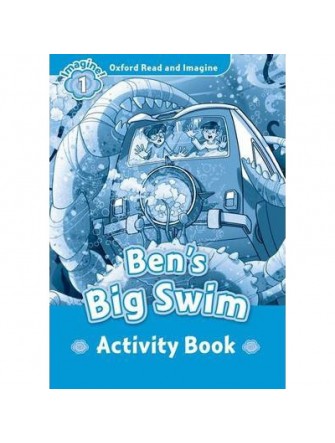 Oxford Read and Imagine 1: Ben's Big Swim Activity Book