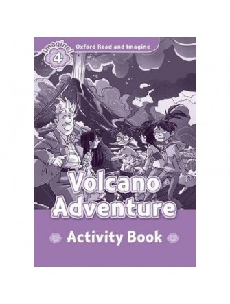 Oxford Read and Imagine 4: Volcano Adventure Activity Book