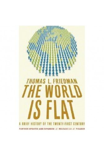 The World Is Flat 3.0: A Brief History Of The Twenty-First Century