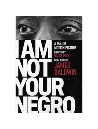 I Am Not Your Negro: A Companion Edition To the Documentary Film Directed By Raoul Peck