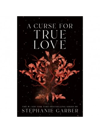 A Curse for True Love (Once Upon a Broken Heart, 3)