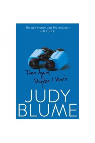 Then Again, Maybe I Won't