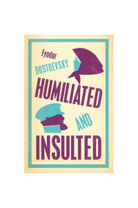 Alma Classics | Humiliated and Insulted